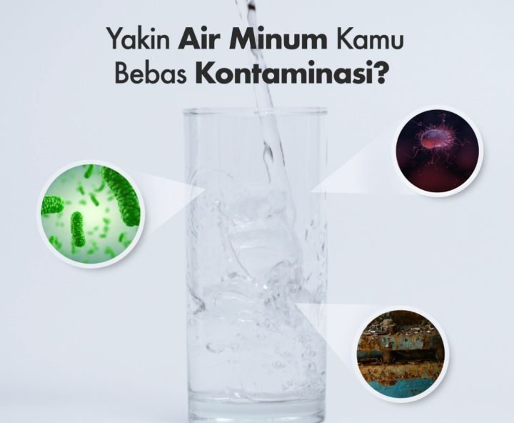 Yakin air yang kamu minum sudah bersih?
Ada 4 jenis kontaminasi yang mencemari air minum kamu, yaitu...